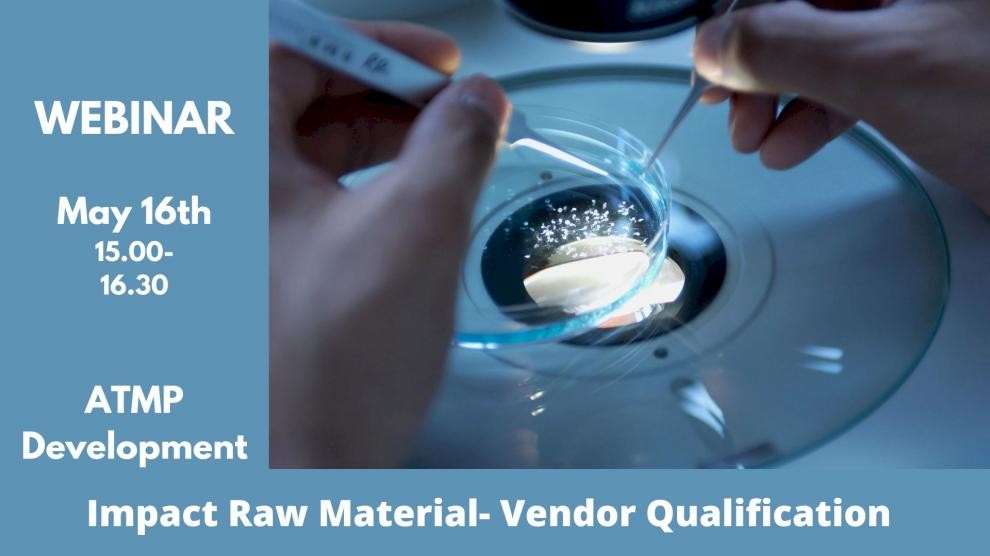 ATMP Development The impact of raw material and vendor qualification